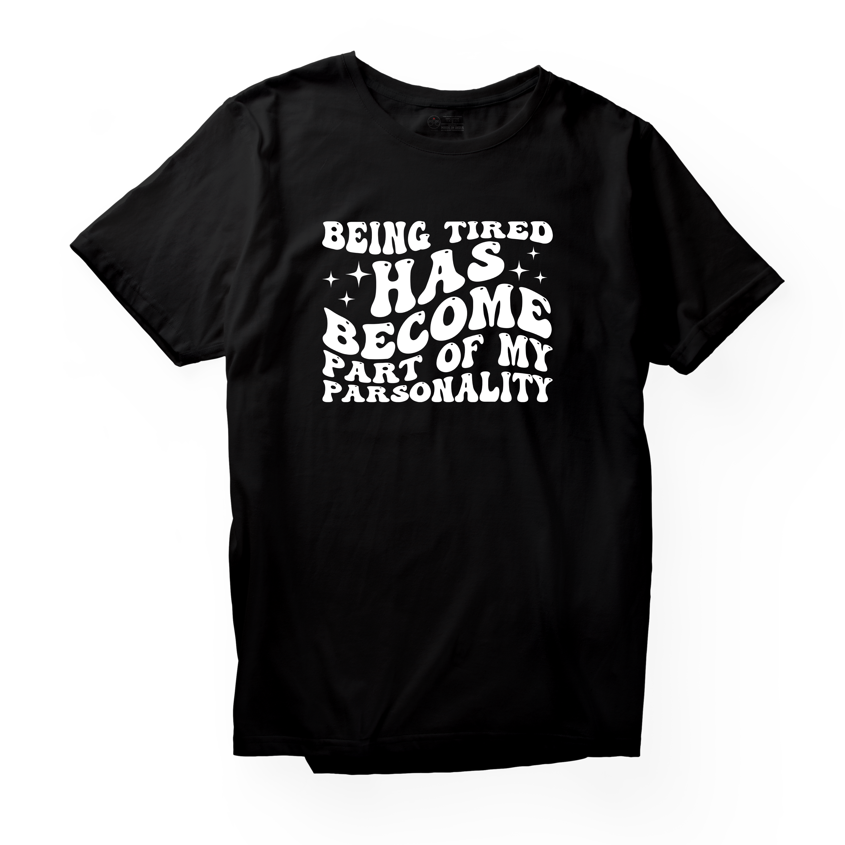 Alfaq Being tired has become part f my parsonality-01 T-Shirt