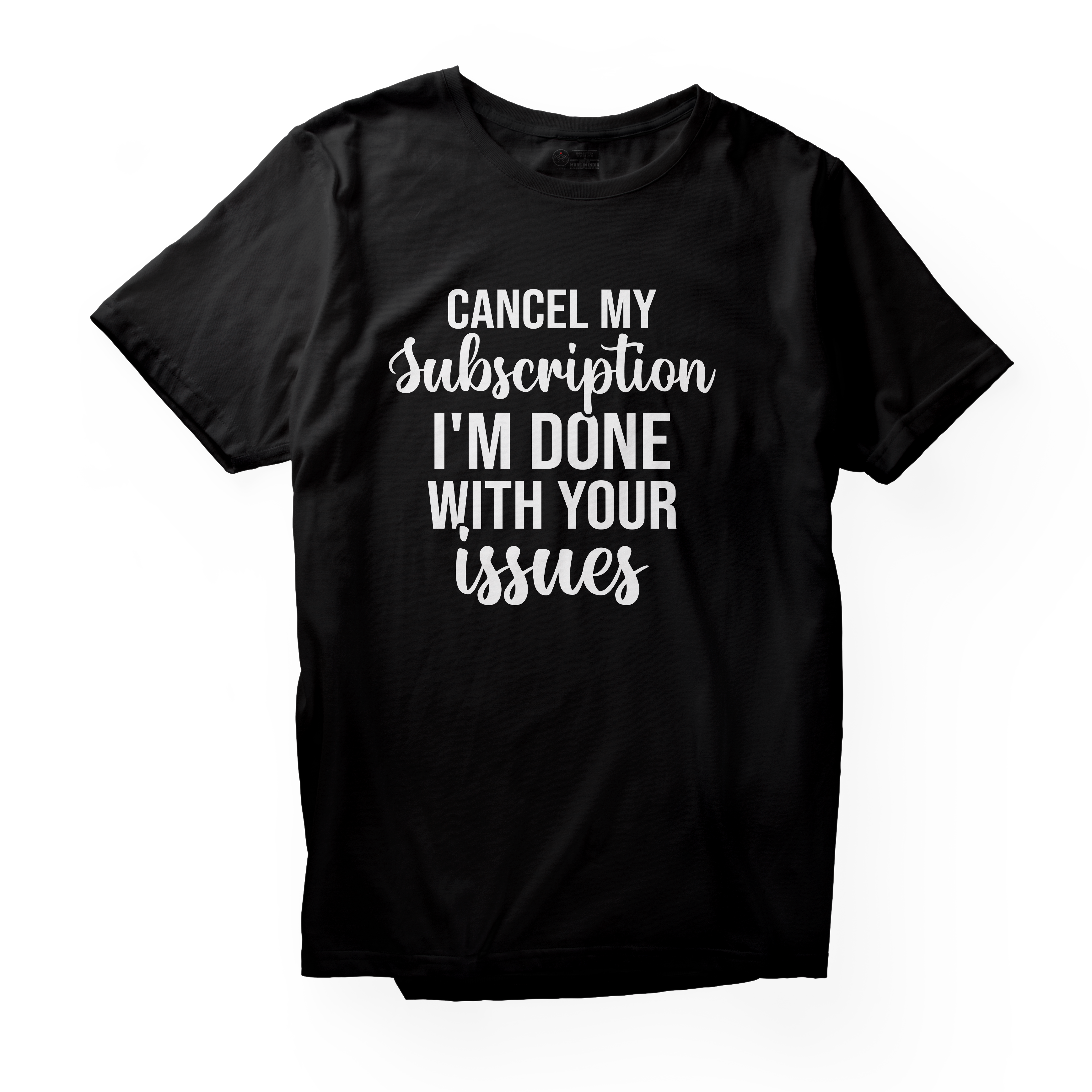 Alfaq Cancel My Subscription I'm Done With Your Issues 01 T-Shirt
