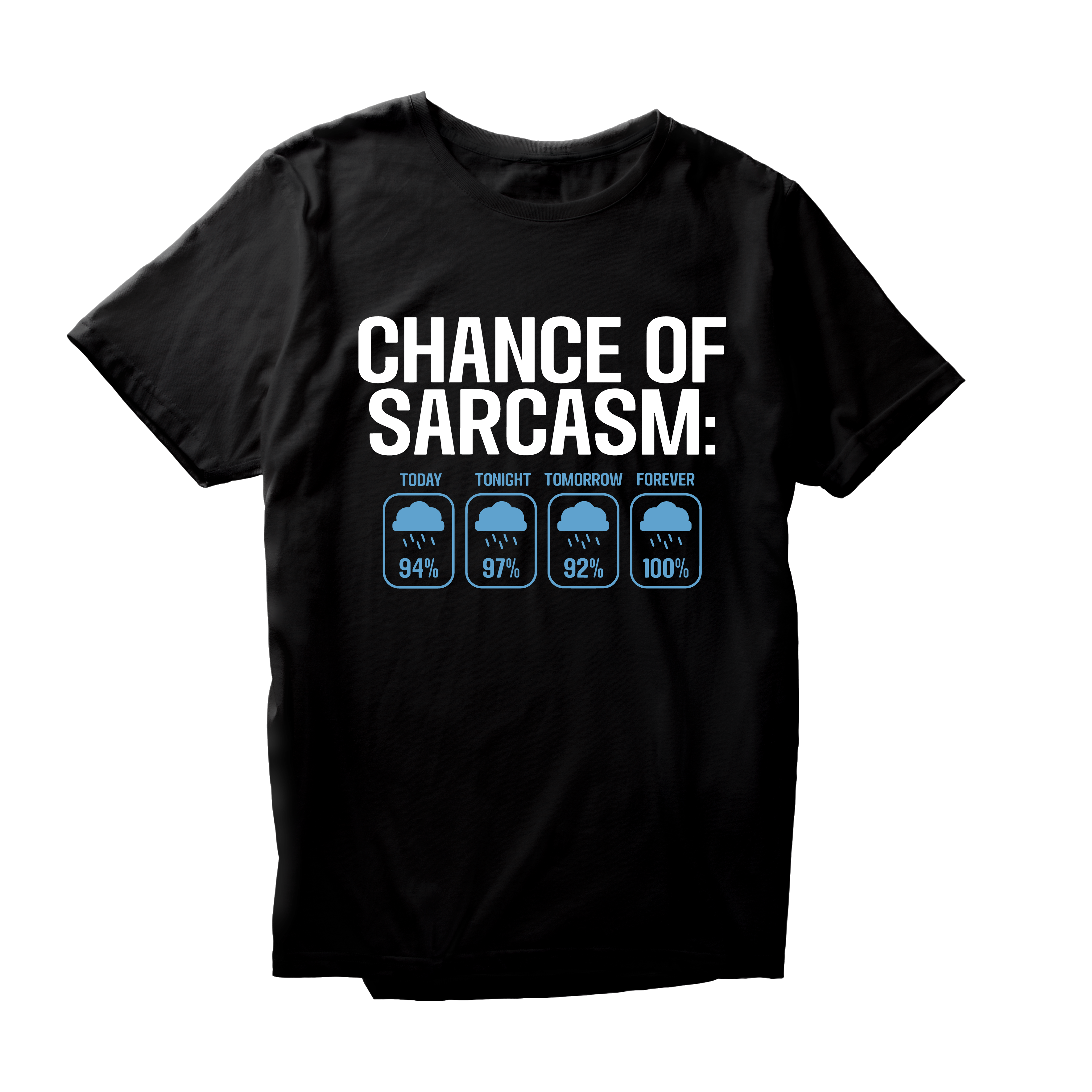 Alfaq Chance Of Sarcasm T-Shirt