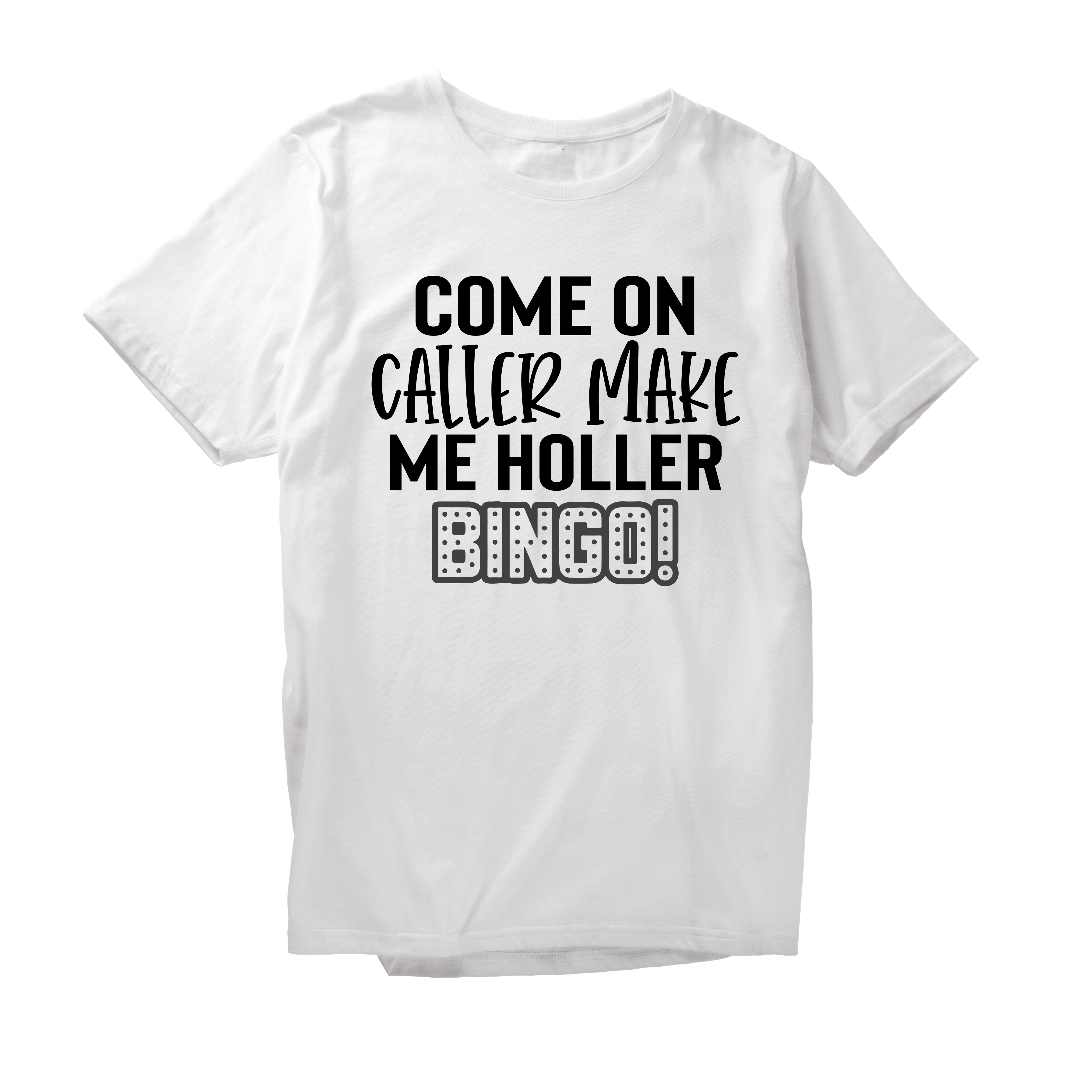 Alfaq Come On Caller Make Me Holler Bingo T-Shirt