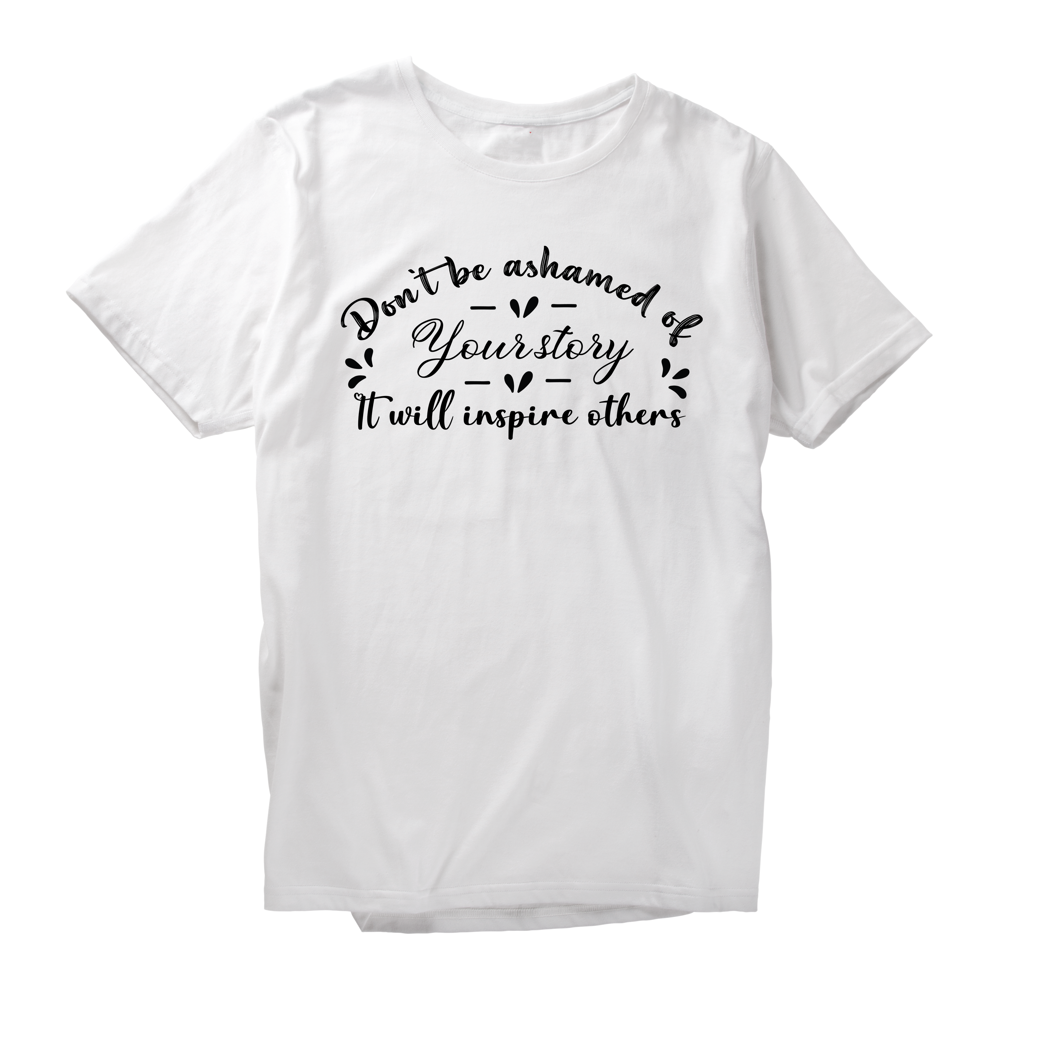 Alfaq Don't be ashamed yourstory it will inspire others T-Shirt