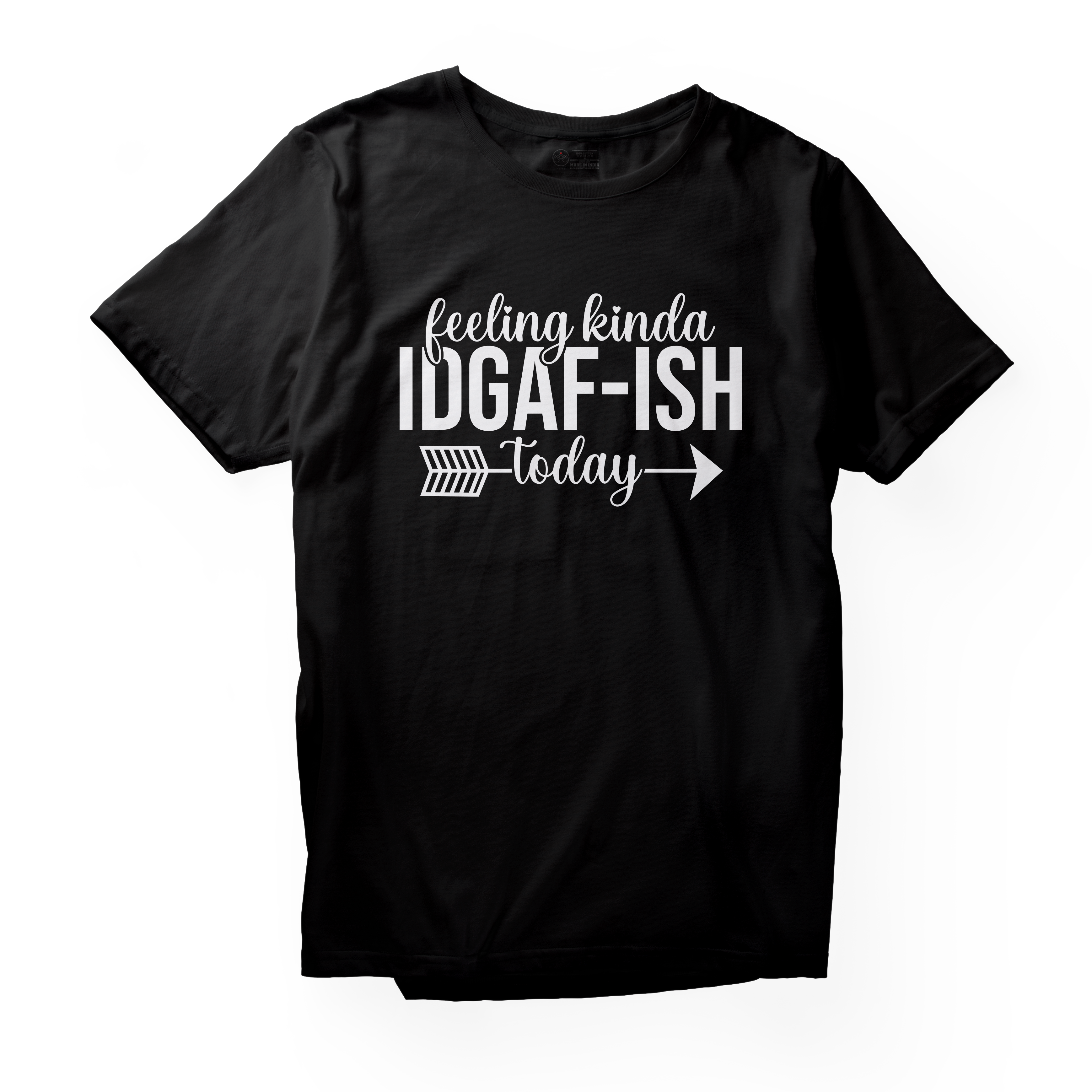 Alfaq Feeling Kinda IDGAF ish Today 01 T-Shirt