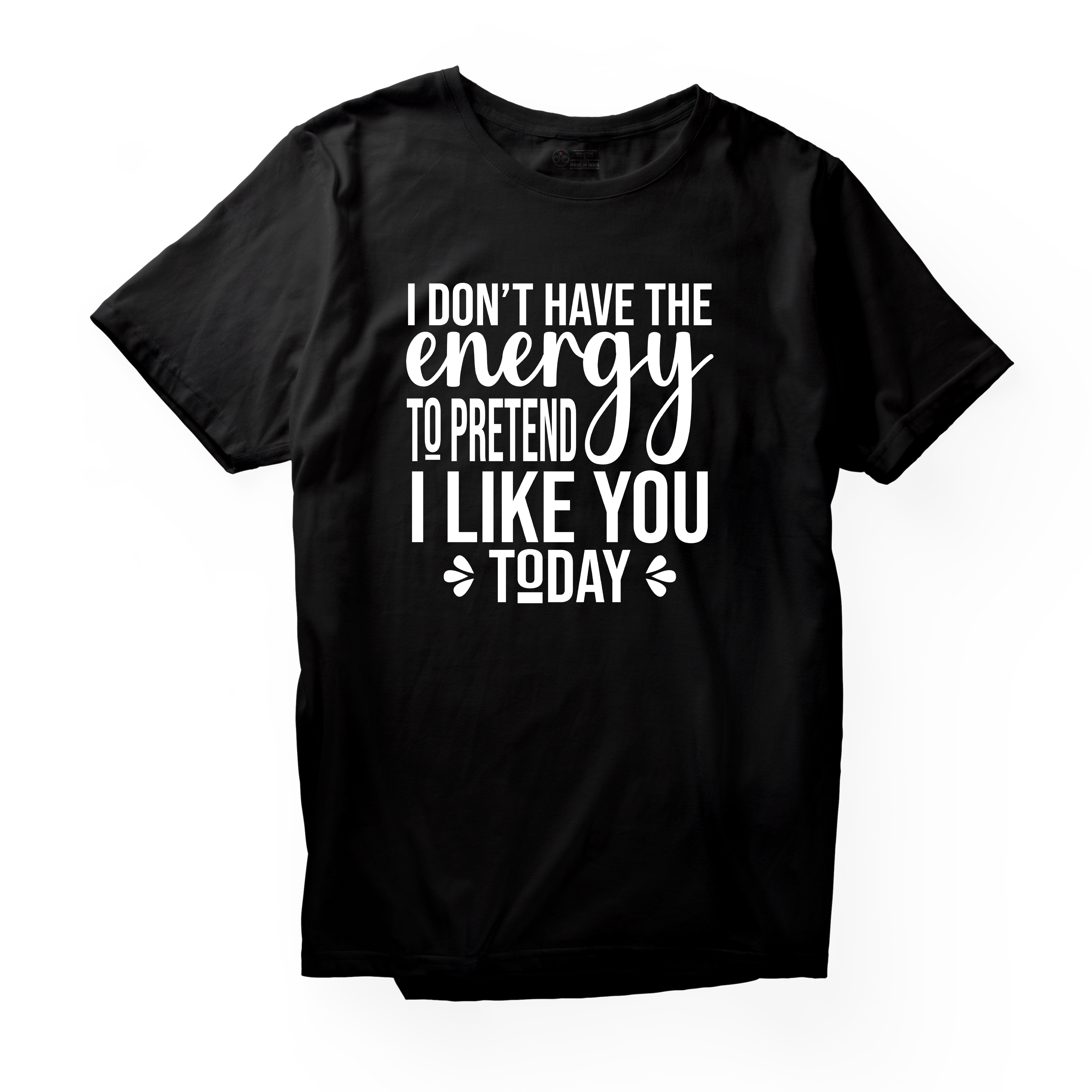 Alfaq I Dont Have The Energy To Pretend I Like You Today T-Shirt