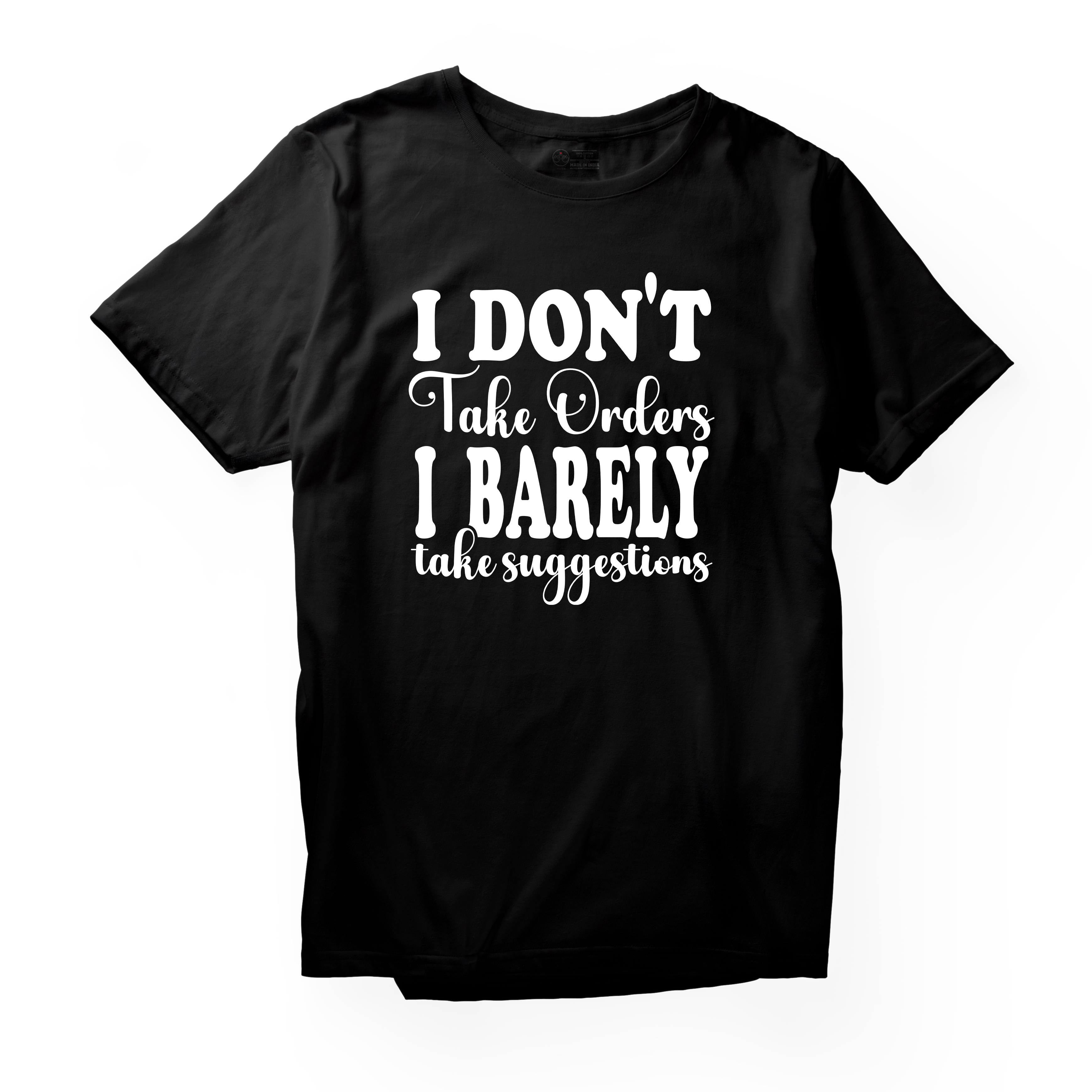 Alfaq I Dont Take Orders I Barely Take Suggestions 01 T-Shirt