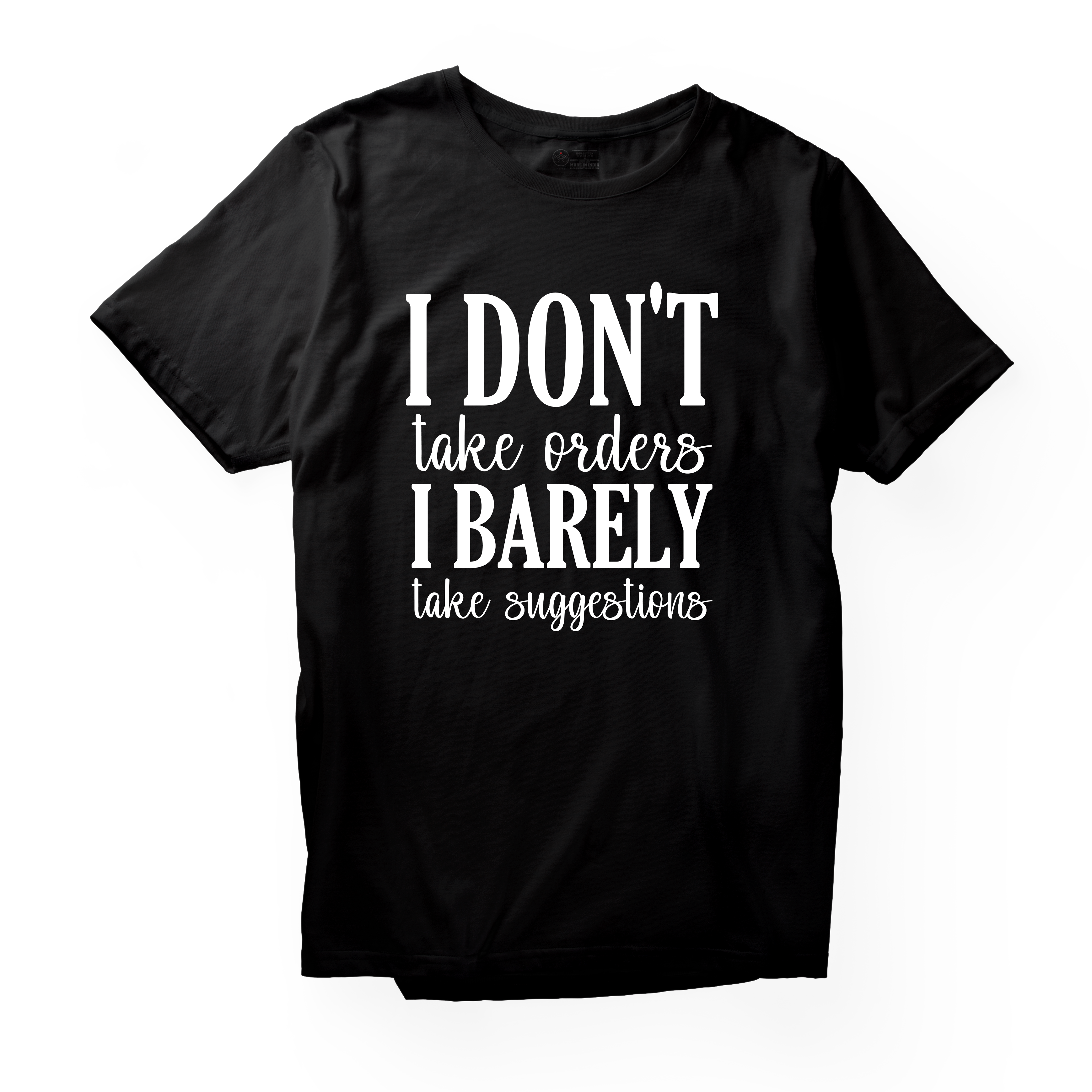 Alfaq I Dont Take Orders I Barely Take Suggestions 02 T-Shirt