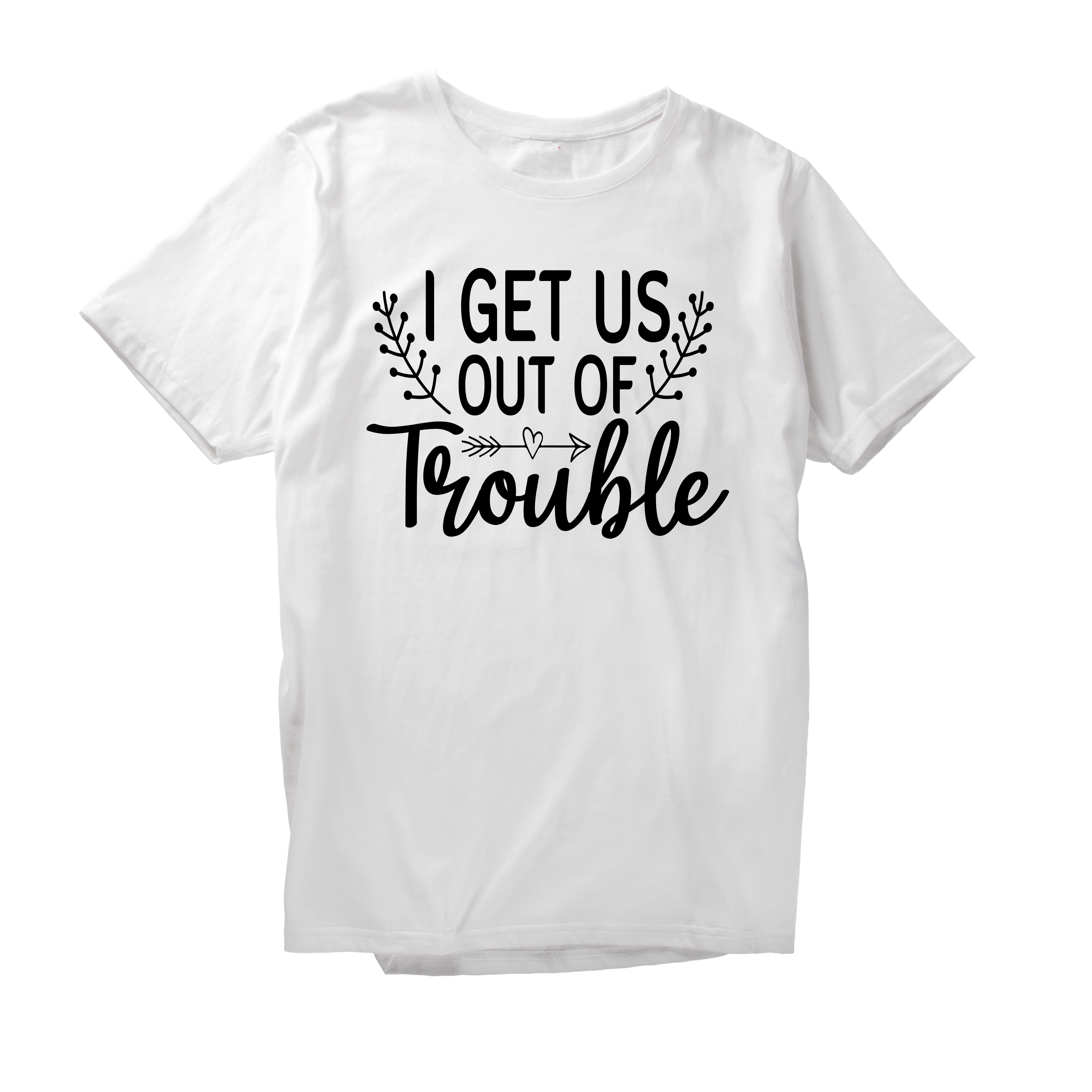 Alfaq I Get Us Out Of Trouble T-Shirt