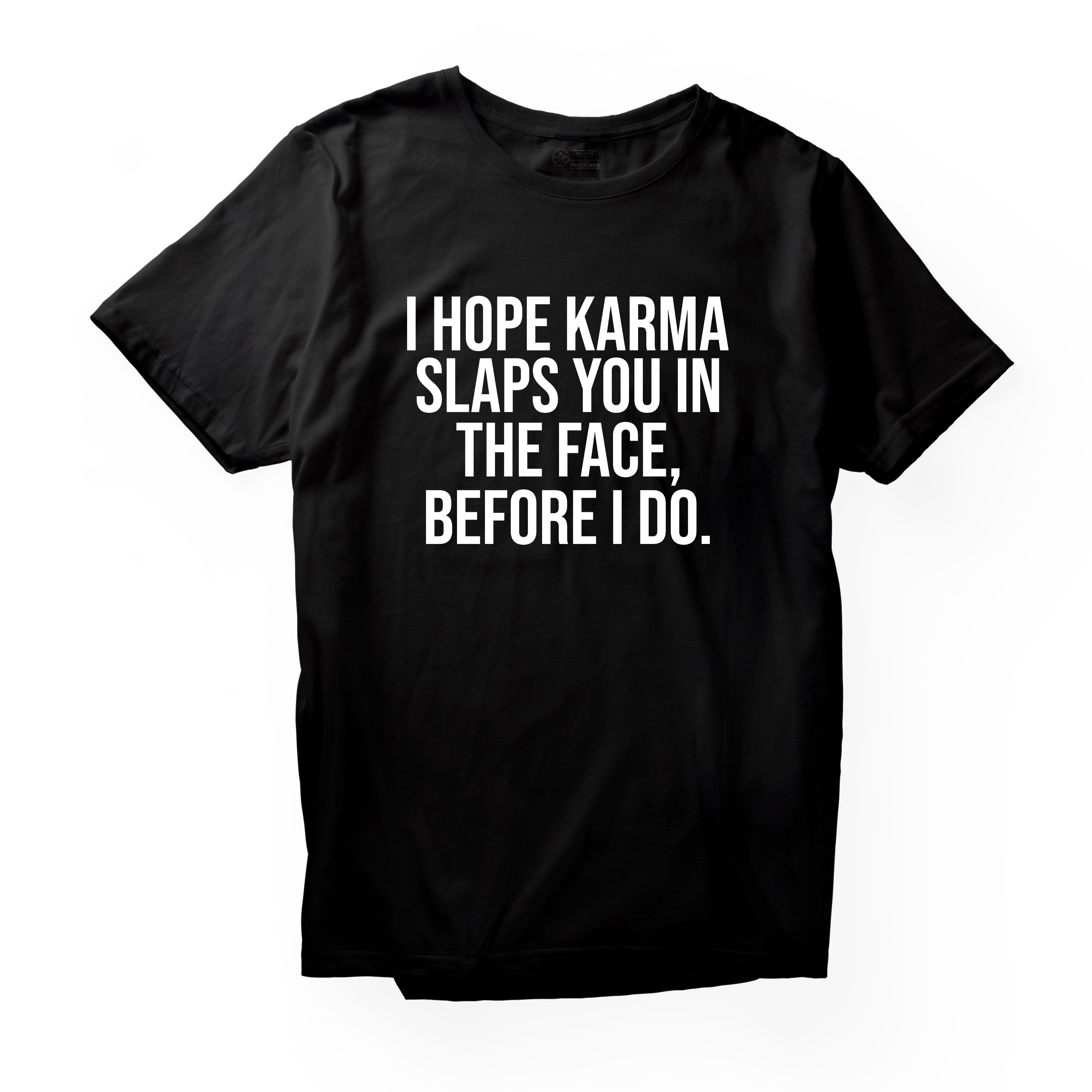 Alfaq I Hope Karma Slaps You In The Face Before I Do T-Shirt