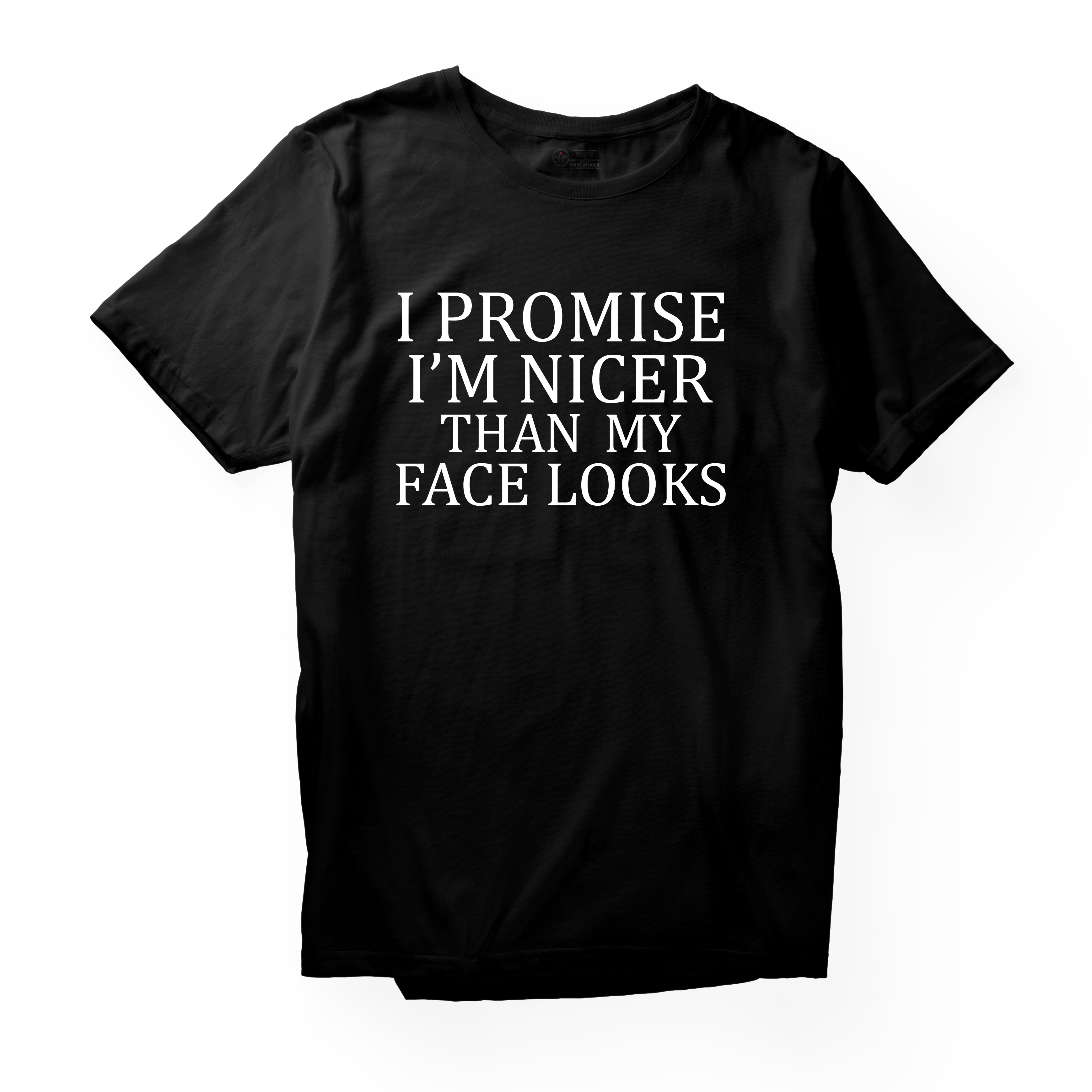 Alfaq I Promise Im Nicer Than My Face Looks T-Shirt