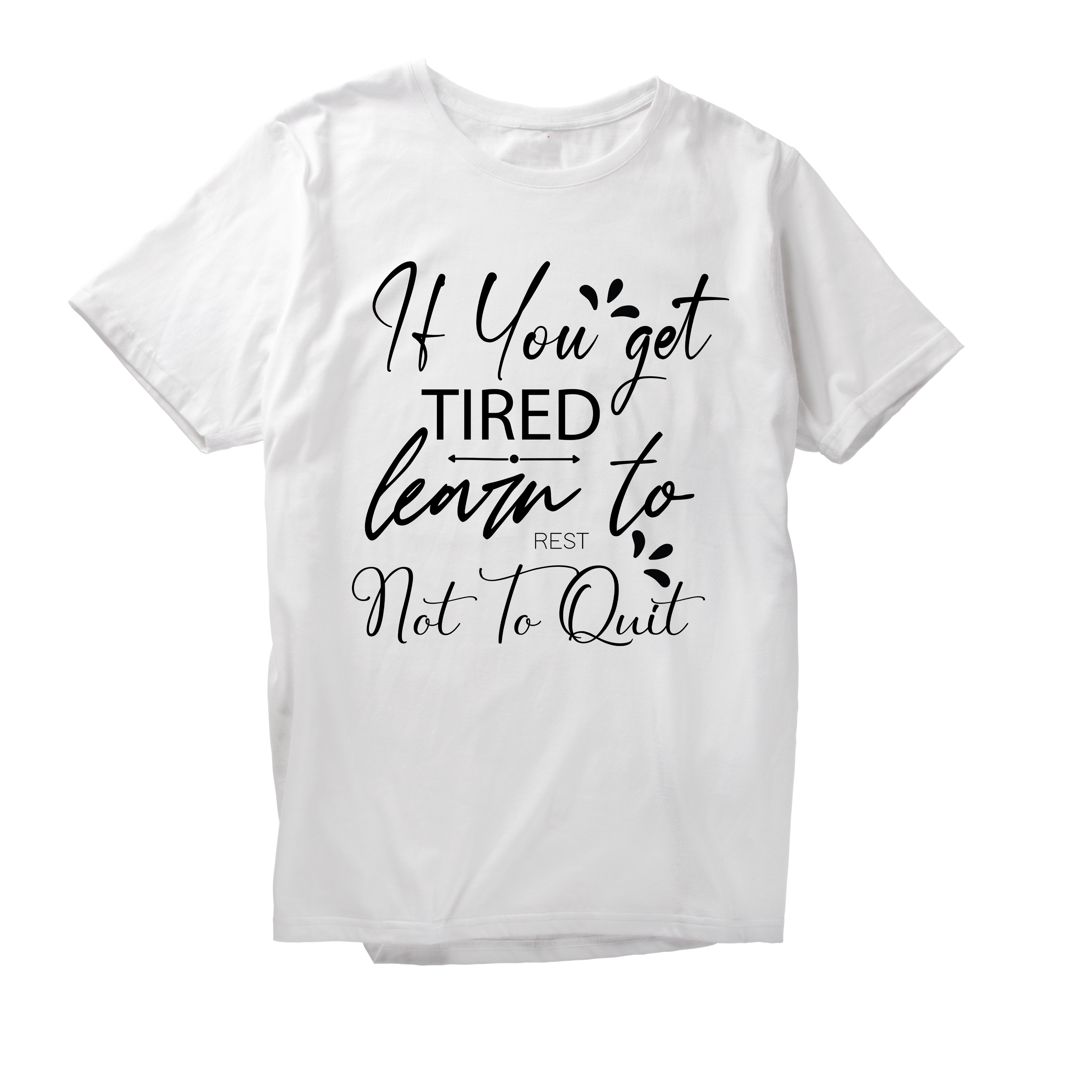 Alfaq It you get tired leavin to rest not to quit T-Shirt