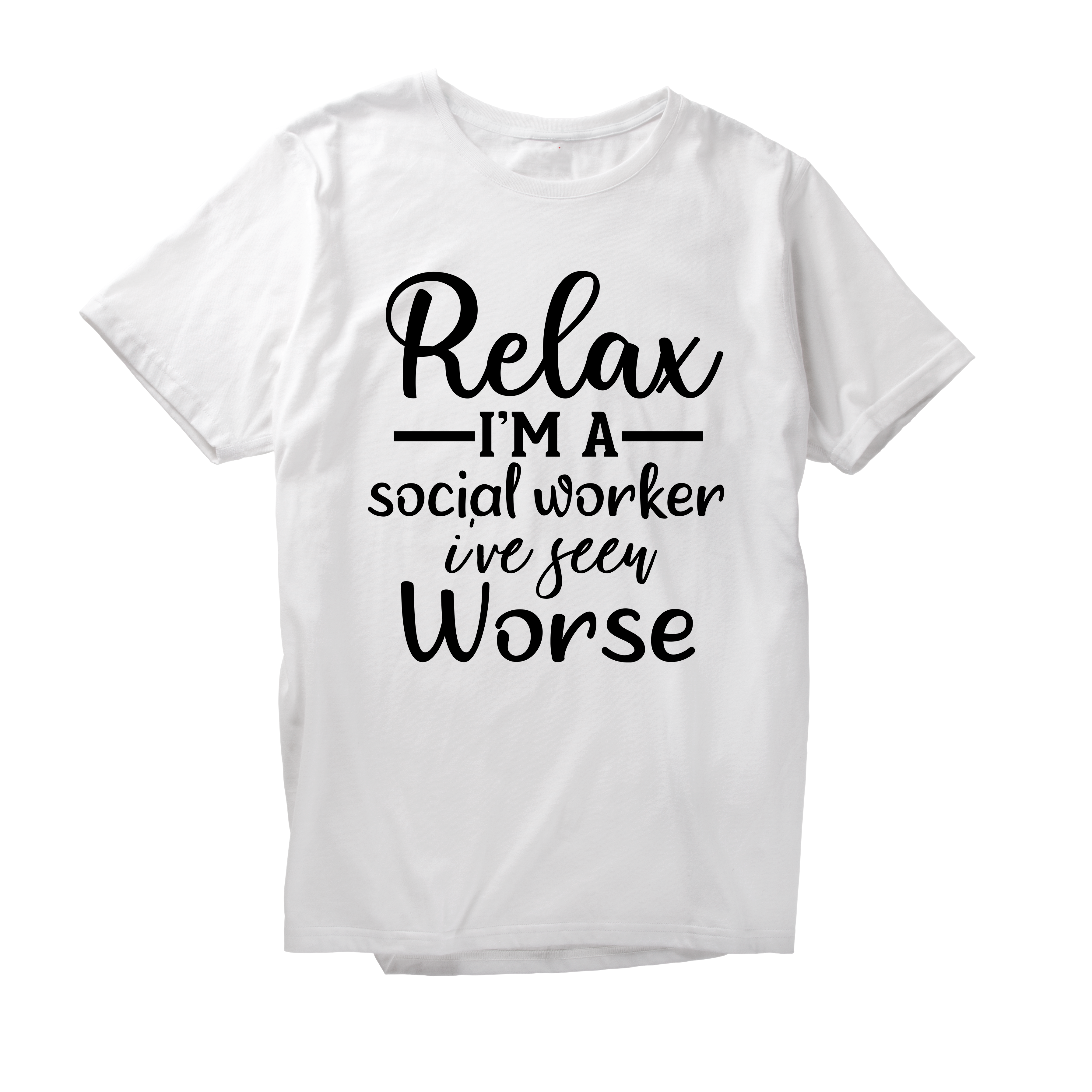 Alfaq Relax I'm Social Worker live seen worse T-Shirt
