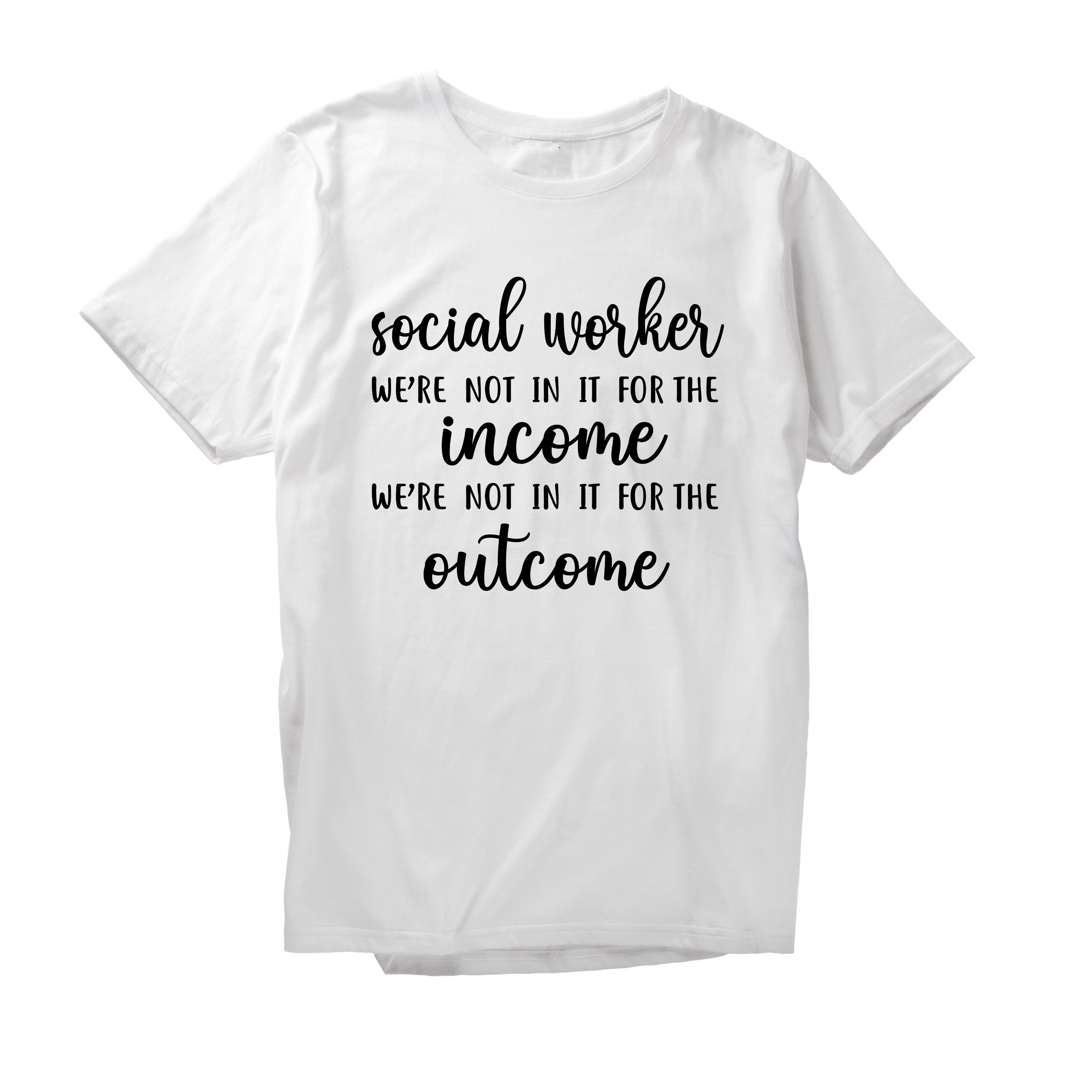 Alfaq Social Worker Were not in it for the income T-Shirt