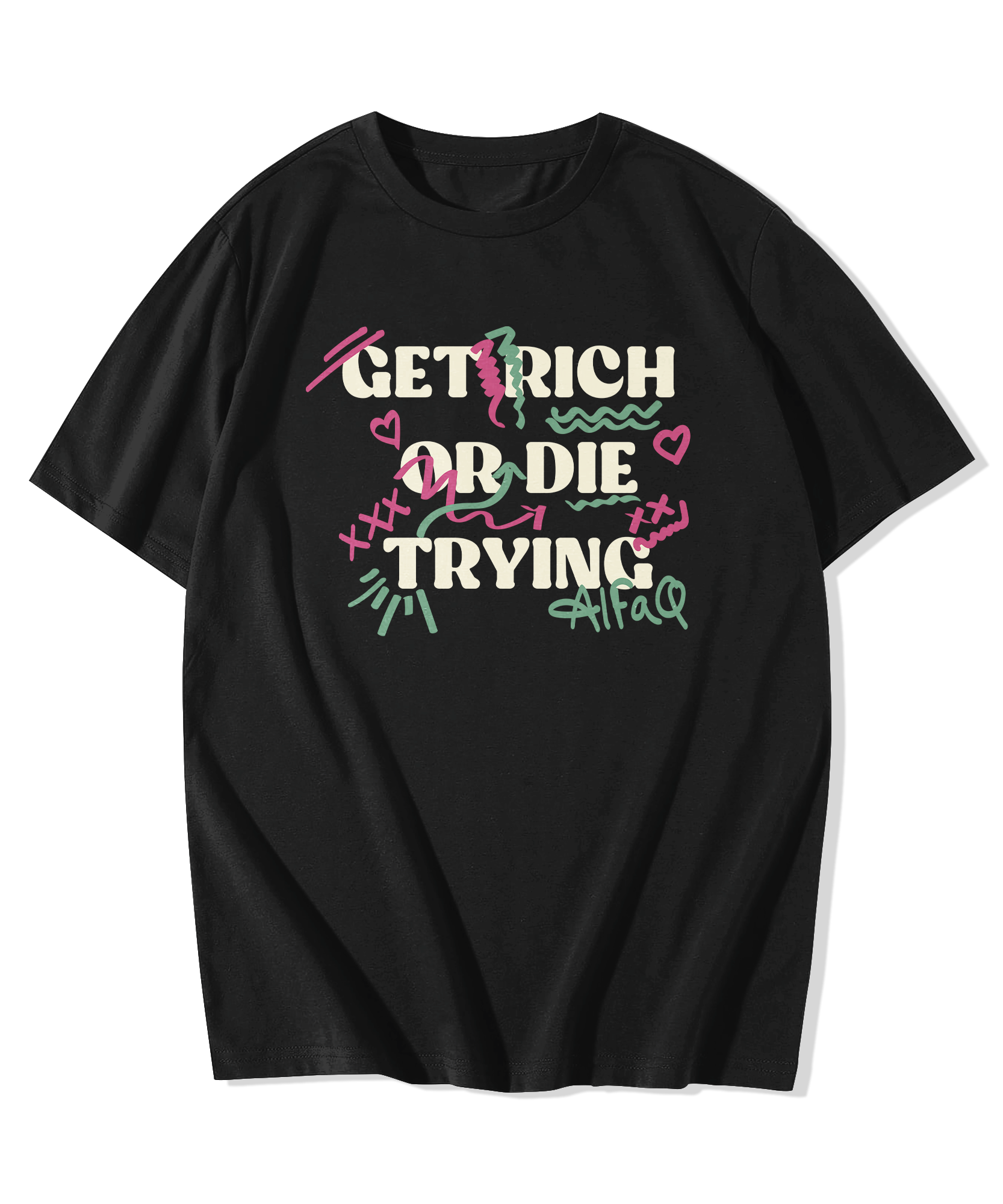 Alfaq Get Rich Or Die Alfaq T-Shirt