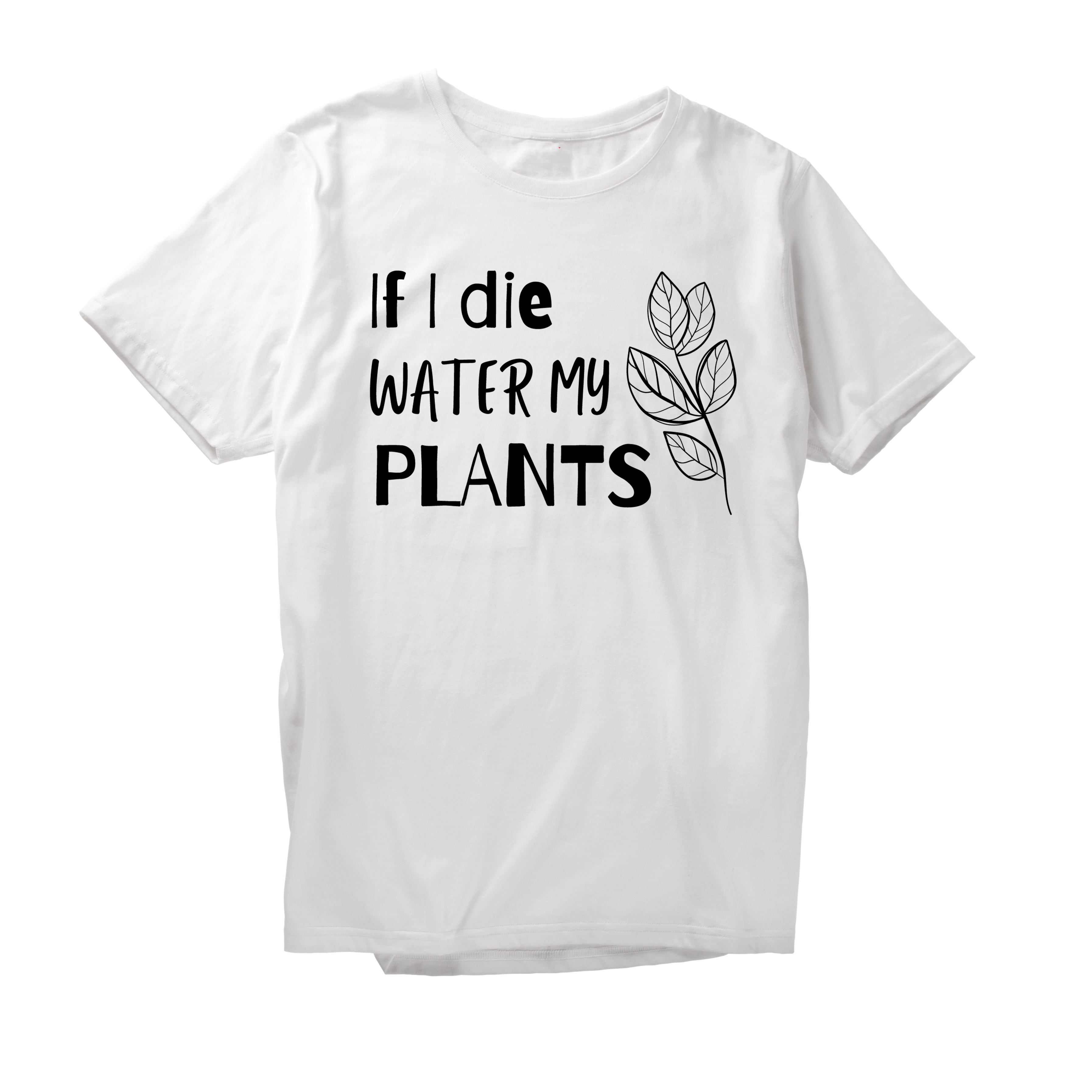 Alfaq If i die water my plants T-Shirt